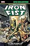 Iron Fist Epic Collection, Vol. 1: The Fury of Iron Fist