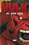 Hulk by Jeph Loeb: The Complete Collection, Volume 1