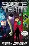 Space Team: A Lot of Weird Space Shizz: Collected Short Stories