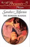 The Bedroom Business (Harlequin Presents No. 2159 (Passion)