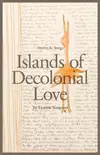 Islands of Decolonial Love: Stories & Songs