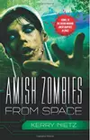 Amish Zombies from Space: Part 1