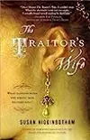 The Traitor's Wife: A Novel of the Reign of Edward II