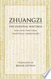 Zhuangzi: The Essential Writings with Selections from Traditional Commentaries