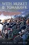 With Musket and Tomahawk: The Saratoga Campaign and the Wilderness War of 1777