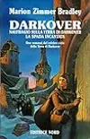 Darkover: Naufragio sulla terra di Darkover / La spada incantata: due romanzi del celebre ciclo della Terra di Darkover
