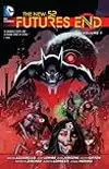 The New 52: Futures End, Volume 1