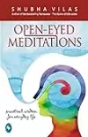 Open-eyed meditations: practical wisdom for everyday life