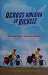 Across America by Bicycle: Alice and Bobbi's Summer on Wheels