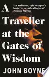 A Traveller at the Gates of Wisdom