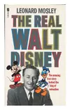 The Real Walt Disney: A Biography