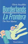 Borderlands / La Frontera: The New Mestiza