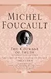 The Courage of Truth: Lectures at the Collège de France, 1983-1984