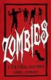 Zombies: A Cultural History