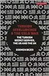Turkish Intelligence and the Cold War: Espionage, Security and International Relations