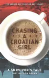 Chasing a Croatian Girl