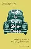 Ugly Is Only Skin-Deep: The Story of the Ads That Changed the World