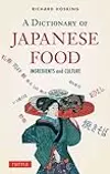 A Dictionary of Japanese Food: Ingredients and Culture