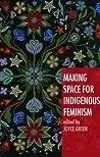 Making Space for Indigenous Feminism