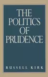 The Politics Of Prudence