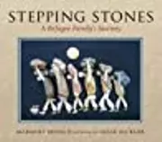 Stepping Stones / حَصى الطُرُقات: A Refugee Family's Journey / رحلة عائلة لاجئة