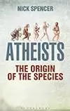 Atheists: The Origin of the Species