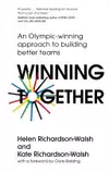 Winning Together: An Olympic-Winning Approach to Building Better Teams