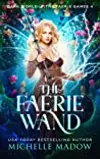 The Faerie Wand