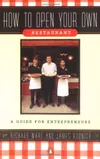 How to Open Your Own Restaurant: A Guide for Entrepreneurs
