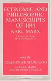 The Economic and Philosophic Manuscripts of 1844 and the Communist Manifesto