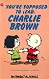 You're Supposed to Lead, Charlie Brown