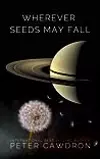 Wherever Seeds May Fall