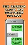 The Amazing Alpha Tau Boyfriend Project