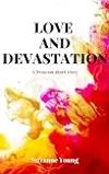 Love and Devastation: A Program short story