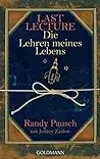 Last Lecture: Die Lehren meines Lebens