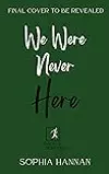 We Were Never Here