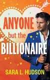 Anyone But The Billionaire