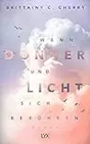 Wenn Donner und Licht sich berühren