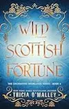 Wild Scottish Fortune