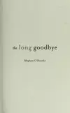 The long goodbye