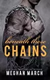 Beneath These Chains