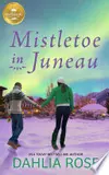 Mistletoe in Juneau