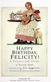 Happy Birthday, Felicity! A Springtime Story