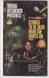 Alfred Hitchcock Presents: Stories to Be Read With the Lights On - Volume I