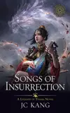 Songs of Insurrection: A Legends of Tivara Story