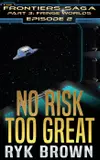 Ep.#2 - "No Risk Too Great"
