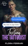 Texting The Tattooist