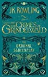 Fantastic Beasts: The Crimes of Grindelwald: The Original Screenplay