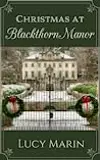 Christmas at Blackthorn Manor: Variations on a Jane Austen Christmas