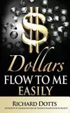 Dollars Flow to Me Easily